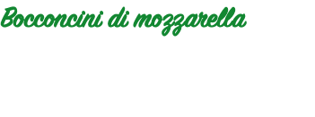 Bocconcini di mozzarella
